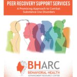 Peer Recovery Support Services. A Promising Approach to Combat Substance Use Disorders